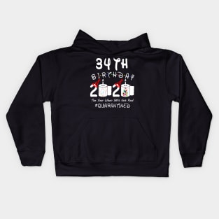 34th Birthday 2020 The Year When Shit Got Real Quarantined Kids Hoodie